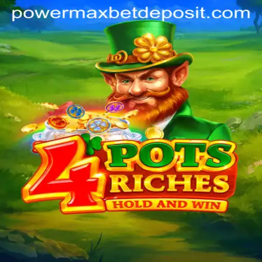 Exploring 4potsriches: A Deep Dive into PowerMaxBet's Latest Offering