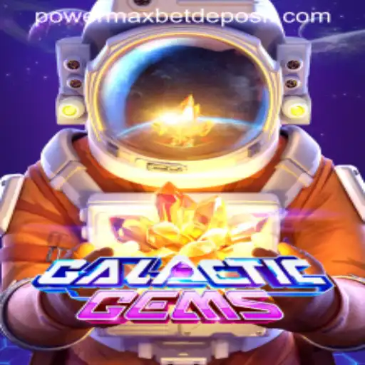 Exploring GalacticGems and the Exciting PowerMaxBet Feature